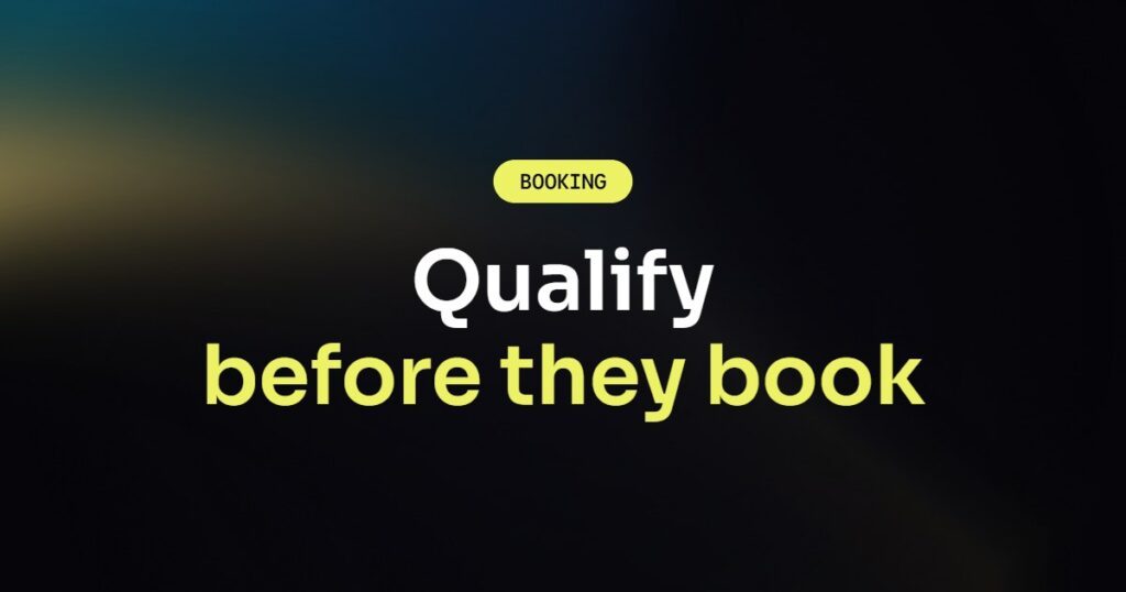 How to Qualify Leads Before They Book a Meeting