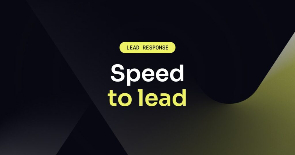 Speed to lead